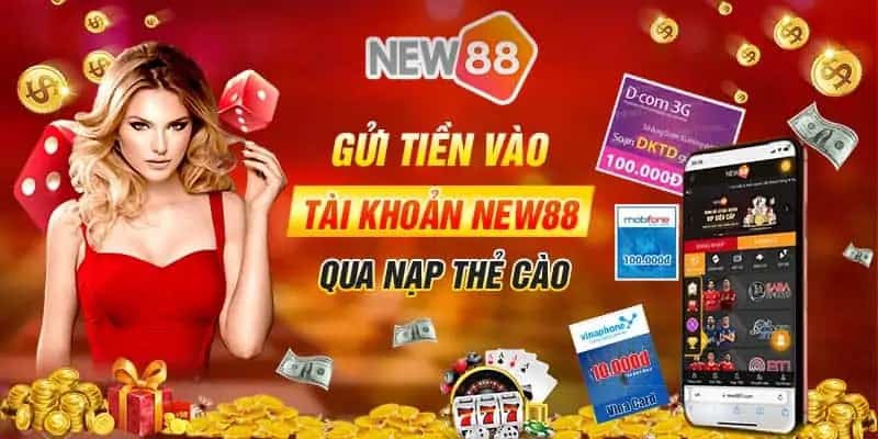 Hướng dẫn nạp tiền NEW88 thông qua thẻ cào điện thoại